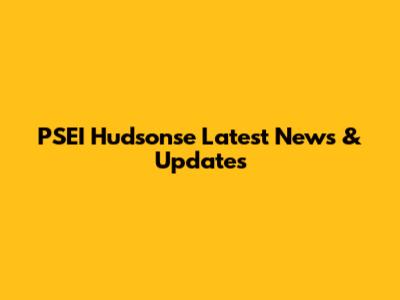 PSEI Hudsonse Latest News & Updates