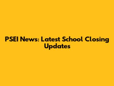 PSEI News: Latest School Closing Updates
