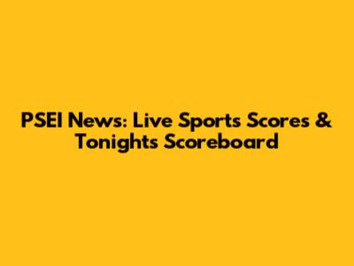 PSEI News: Live Sports Scores & Tonight's Scoreboard