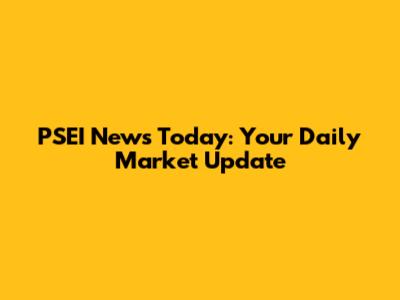 PSEI News Today: Your Daily Market Update