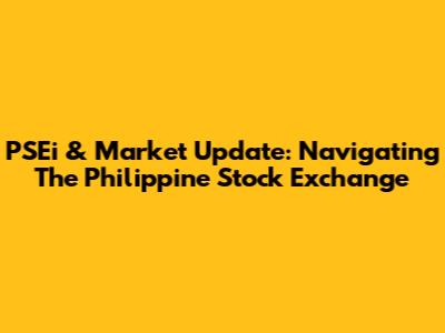PSEi & Market Update: Navigating The Philippine Stock Exchange