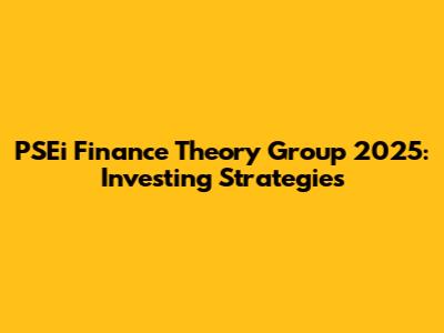 PSEi Finance Theory Group 2025: Investing Strategies