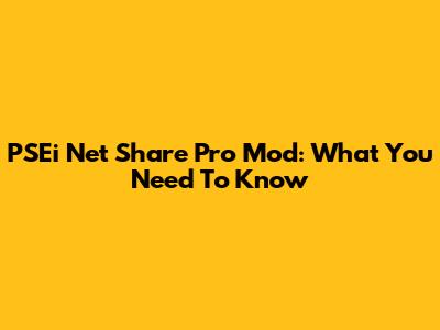 PSEi Net Share Pro Mod: What You Need To Know