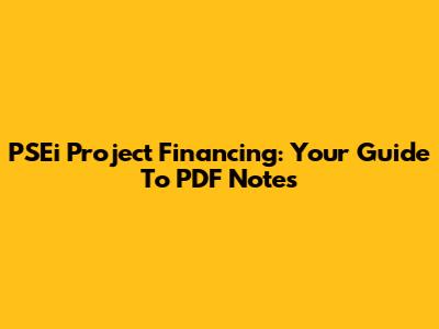 PSEi Project Financing: Your Guide To PDF Notes
