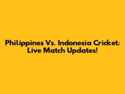 Philippines Vs. Indonesia Cricket: Live Match Updates!
