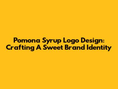 Pomona Syrup Logo Design: Crafting A Sweet Brand Identity