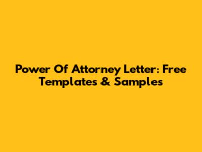 Power Of Attorney Letter: Free Templates & Samples