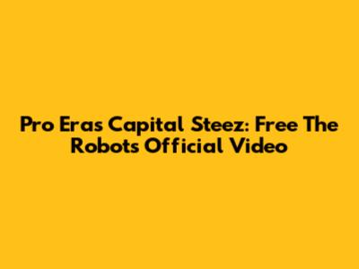 Pro Era's Capital Steez: "Free The Robots" Official Video
