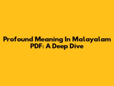 Profound Meaning In Malayalam PDF: A Deep Dive