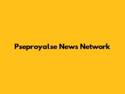 Pseproyalse News Network