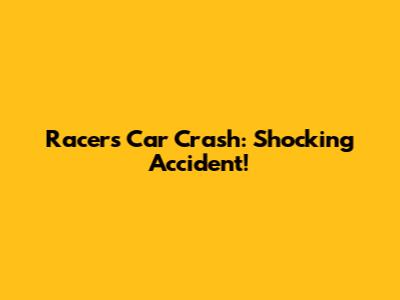Racer's Car Crash: Shocking Accident!