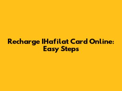 Recharge IHafilat Card Online: Easy Steps
