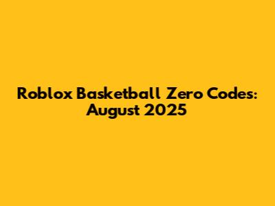 Roblox Basketball Zero Codes: August 2025