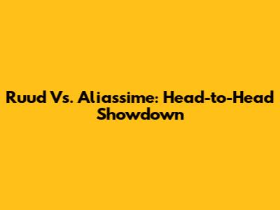 Ruud Vs. Aliassime: Head-to-Head Showdown