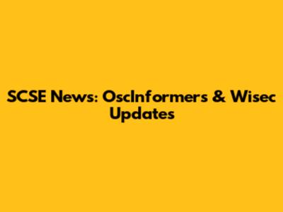 SCSE News: OscInformers & Wisec Updates