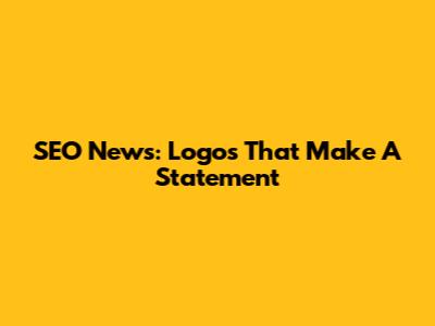 SEO News: Logos That Make A Statement