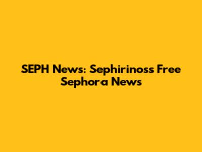 SEPH News: Sephirinos's Free Sephora News
