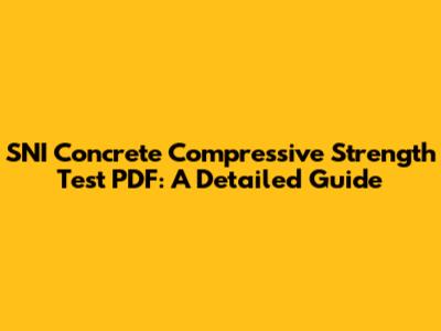SNI Concrete Compressive Strength Test PDF: A Detailed Guide