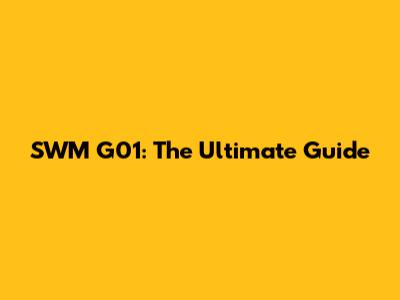 SWM G01: The Ultimate Guide