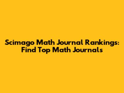 Scimago Math Journal Rankings: Find Top Math Journals