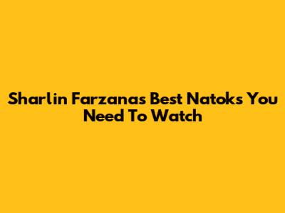 Sharlin Farzana's Best Natoks You Need To Watch