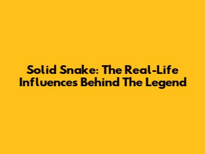 Solid Snake: The Real-Life Influences Behind The Legend