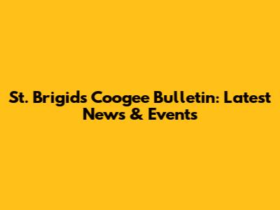 St. Brigid's Coogee Bulletin: Latest News & Events