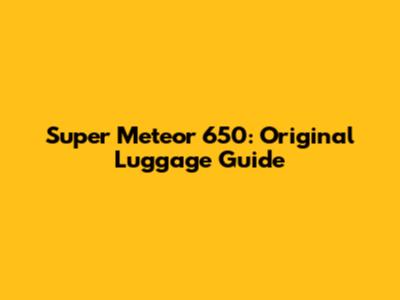 Super Meteor 650: Original Luggage Guide