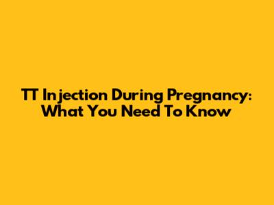 TT Injection During Pregnancy: What You Need To Know