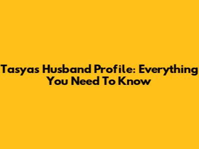 Tasya's Husband Profile: Everything You Need To Know