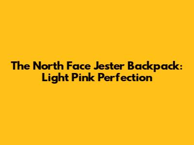 The North Face Jester Backpack: Light Pink Perfection