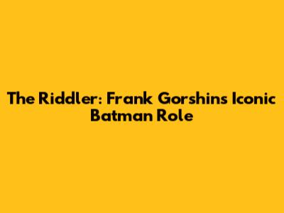 The Riddler: Frank Gorshin's Iconic Batman Role