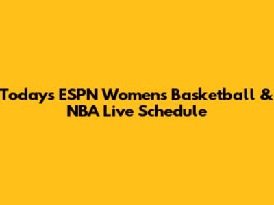 Today's ESPN Women's Basketball & NBA Live Schedule