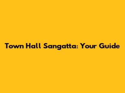 Town Hall Sangatta: Your Guide
