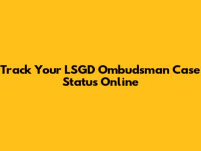 Track Your LSGD Ombudsman Case Status Online