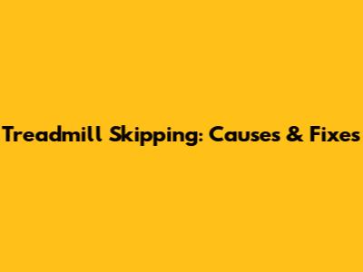 Treadmill Skipping: Causes & Fixes