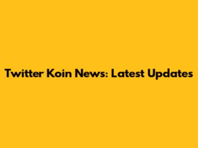 Twitter Koin News: Latest Updates