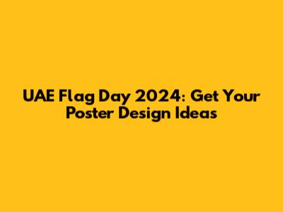 UAE Flag Day 2024: Get Your Poster Design Ideas