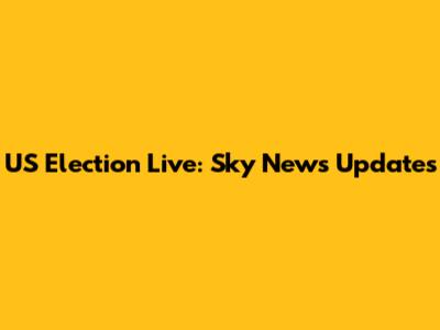 US Election Live: Sky News Updates