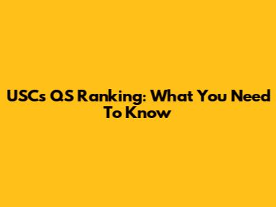 USC's QS Ranking: What You Need To Know