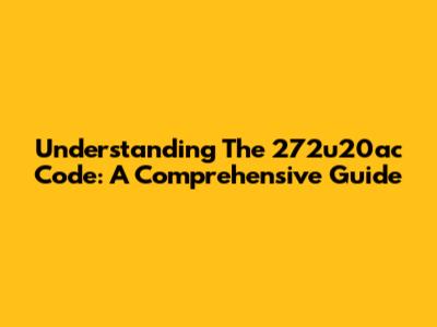 Understanding The 272u20ac Code: A Comprehensive Guide