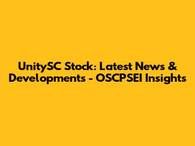 UnitySC Stock: Latest News & Developments - OSCPSEI Insights