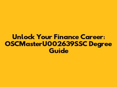Unlock Your Finance Career: OSCMasterU002639SSC Degree Guide