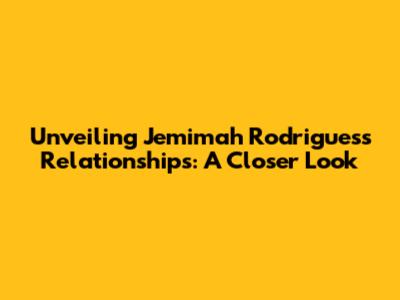 Unveiling Jemimah Rodrigues's Relationships: A Closer Look