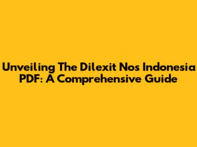 Unveiling The Dilexit Nos Indonesia PDF: A Comprehensive Guide