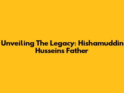 Unveiling The Legacy: Hishamuddin Hussein's Father