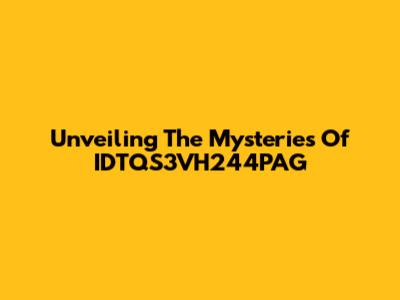 Unveiling The Mysteries Of IDTQS3VH244PAG