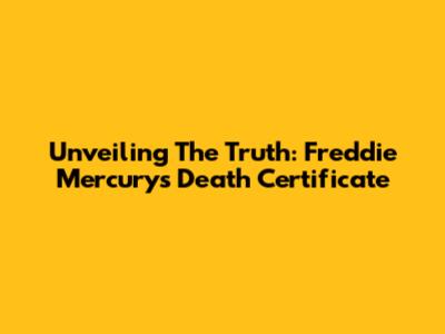 Unveiling The Truth: Freddie Mercury's Death Certificate