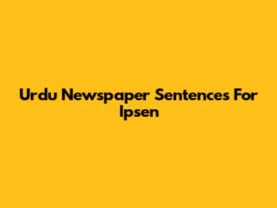 Urdu Newspaper Sentences For Ipsen