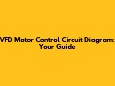 VFD Motor Control Circuit Diagram: Your Guide